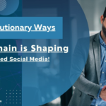 5 Revolutionary Ways Blockchain is Shaping Decentralized Social Media!