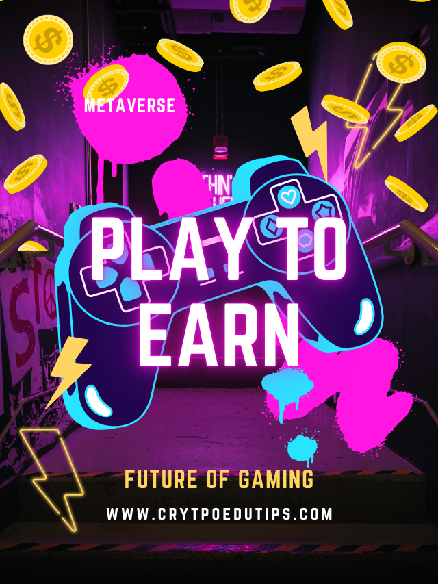 Play to Earn Cryptocurrency with Games